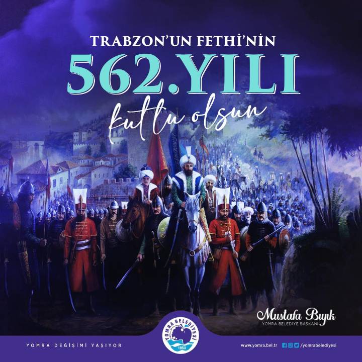 TRABZON'UN FETHİ'NİN 562.YILI KUTLU OLSUN