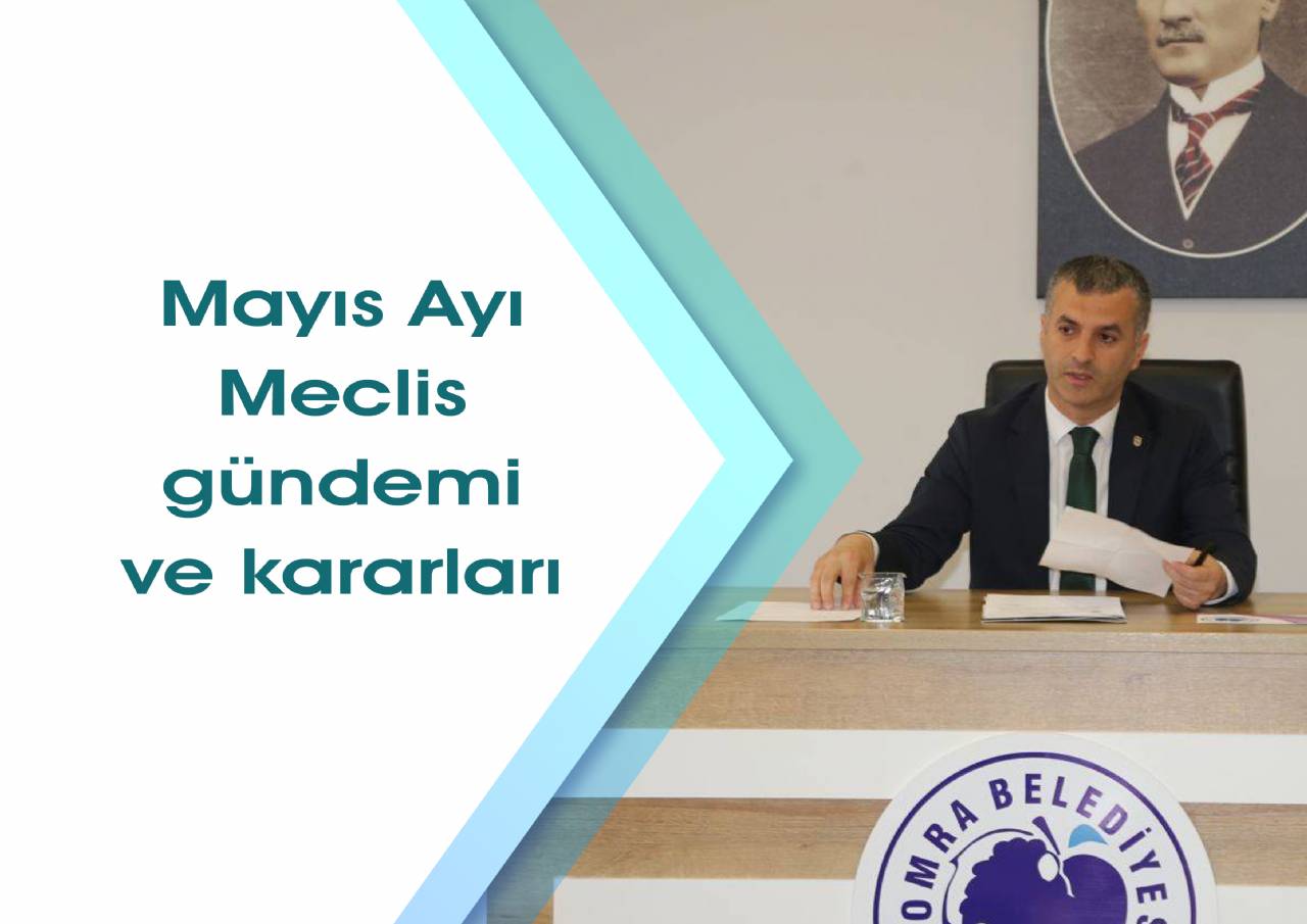 Mayıs ayı meclis gündem ve kararları