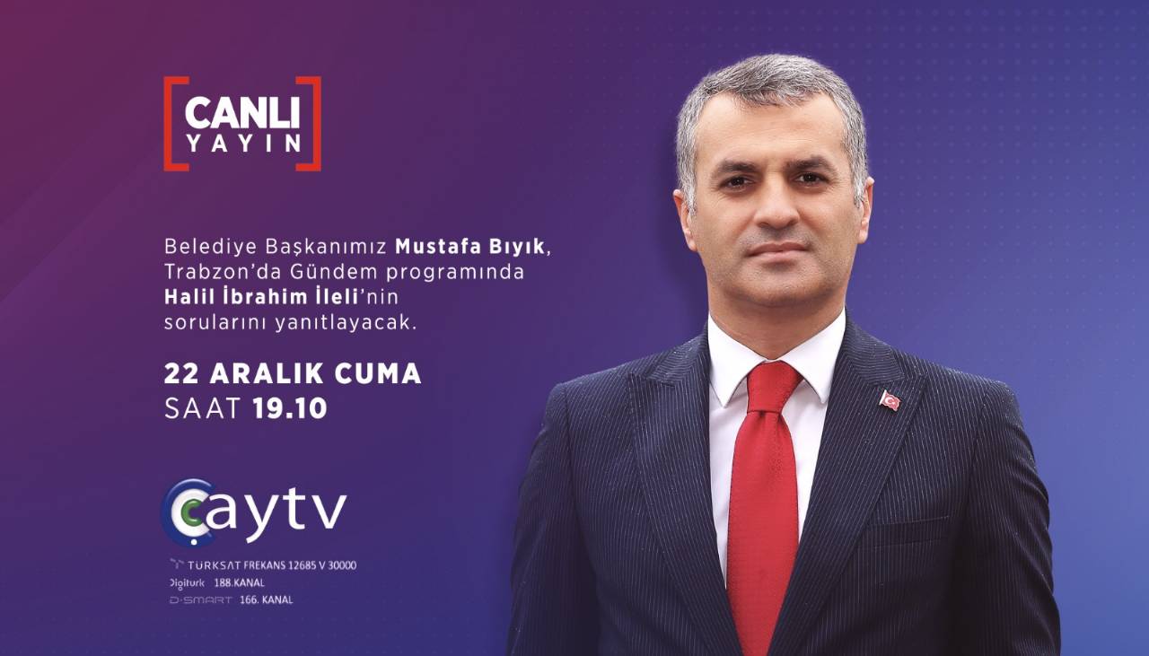 BAŞKANIMIZ BU AKŞAM ÇAY TV CANLI YAYININDA SİZLERİ BEKLİYOR
