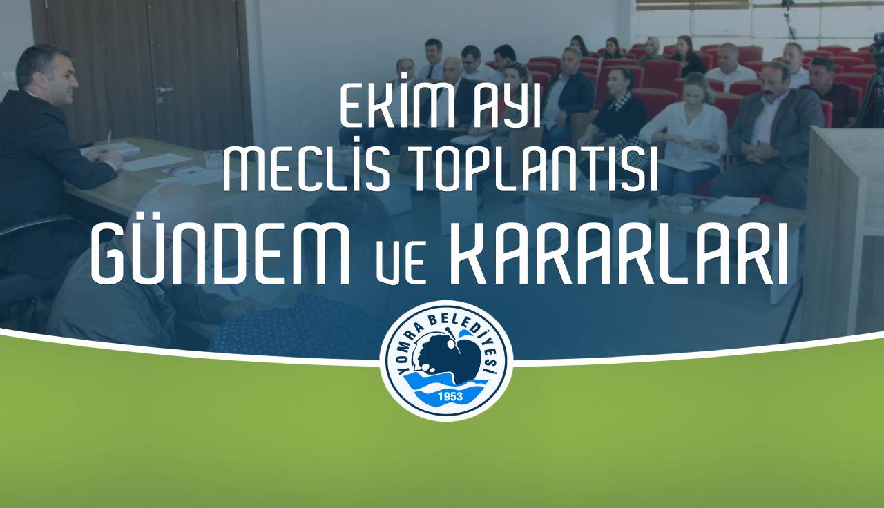 Ekim ayı meclis gündem ve kararları