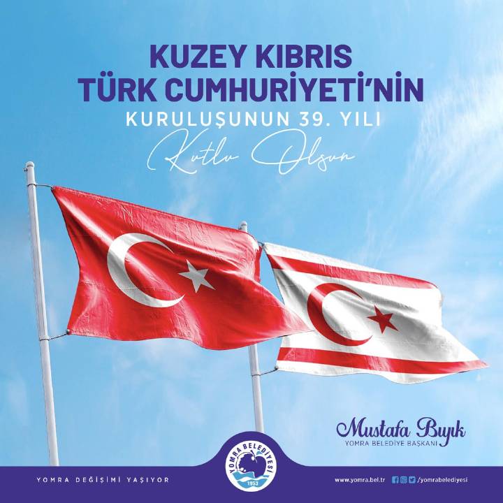 KUZEY KIBRIS TÜRK CUMHURİYETİ'NİN 39.KURULUŞ YILDÖNÜMÜ