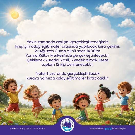 KREŞ İÇİN ADAY EĞİTİMCİLER ARASINDA KURA ÇEKİMİ YAPILACAKTIR