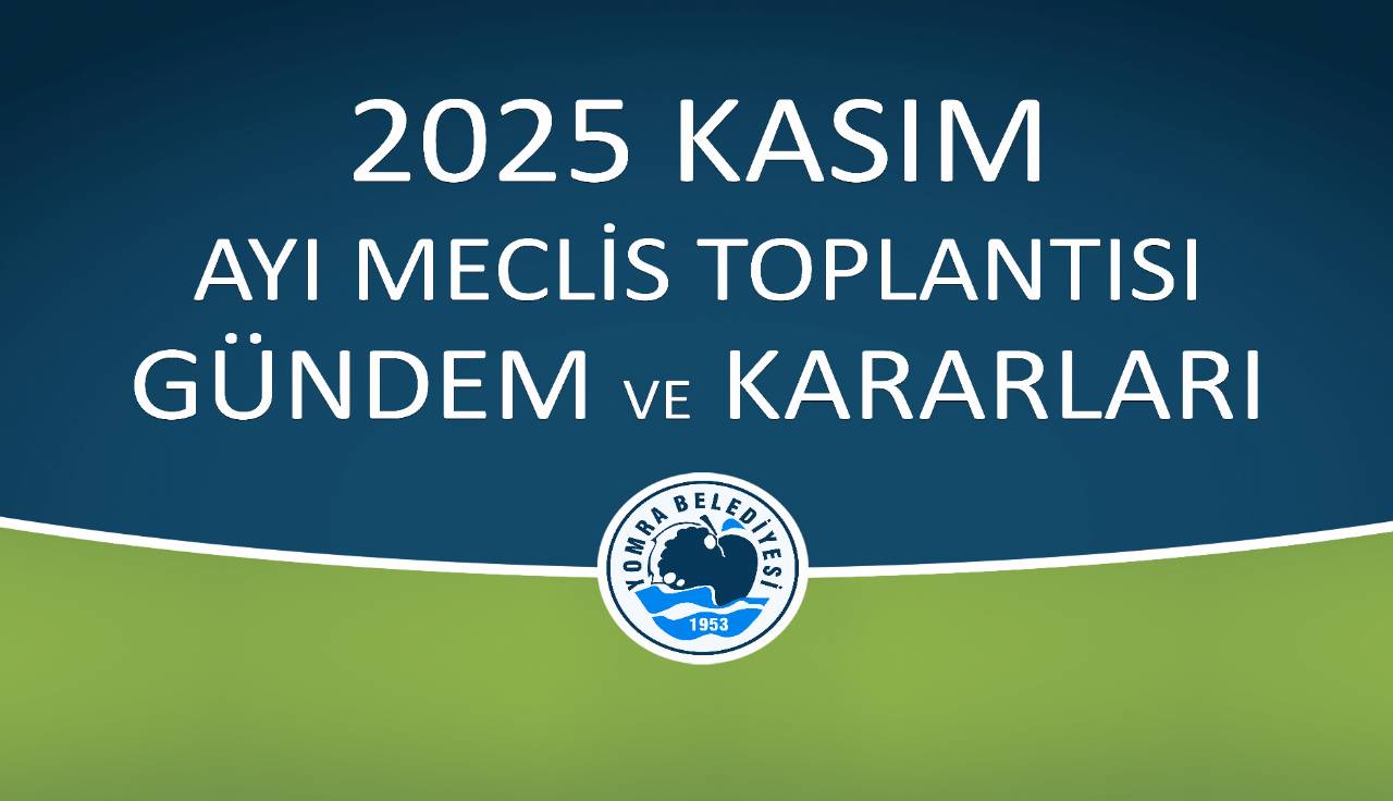 2025 KASIM AYI MECLİS GÜNDEM VE KARARLARI