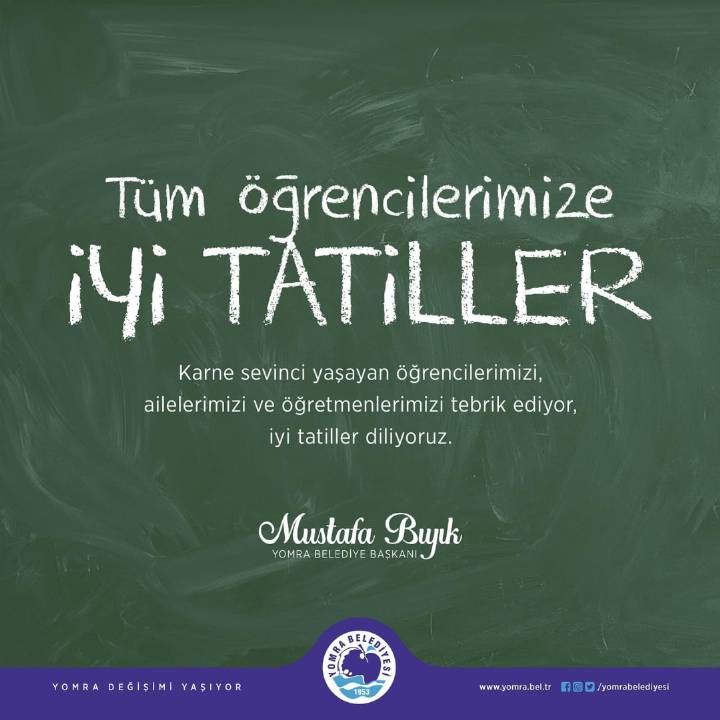 TÜM ÖĞRENCİLERİMİZE İYİ TATİLLER DİLERİZ.