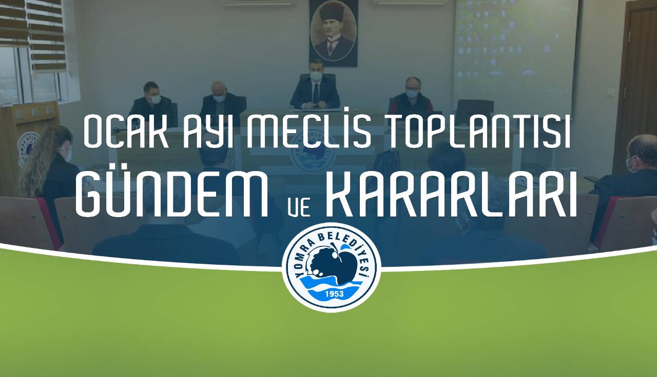 2021 Ocak ayı meclis gündem ve kararları