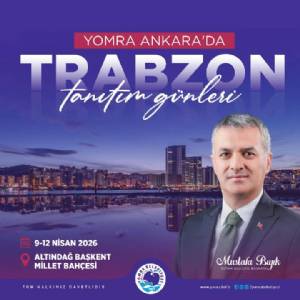 BAŞKANIMIZ ANKARADA DÜZENLENEN TRABZON TANITIM GÜNLERİNE KATILDI