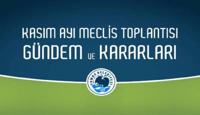 2022 Kasım Ayı Meclis Gündem ve Kararları