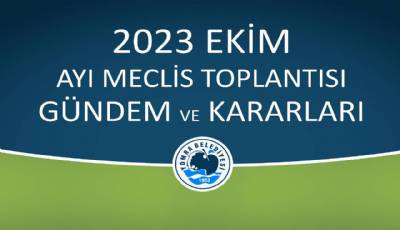 2023 Ekim Ayı Meclis Gündem ve Kararları